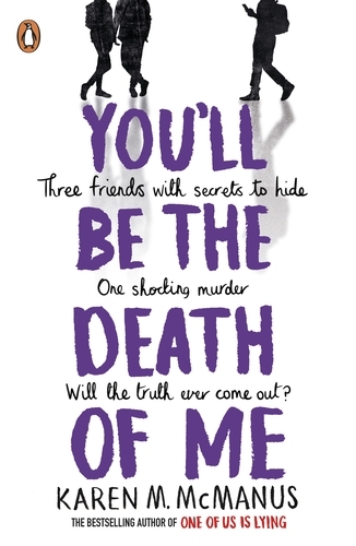 Book cover of You'll Be the Death of Me by Karen M. McManus