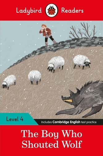 Book cover of Ladybird Readers Level 4 - The Boy Who Shouted Wolf (ELT Graded Reader) by Ladybird