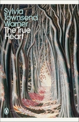 Book cover of The True Heart by Sylvia Townsend  Warner