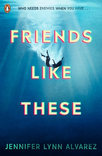 Book cover of Friends Like These by Jennifer Lynn Alvarez
