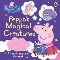 Book cover of Peppa Pig: Peppa's Magical Creatures by Peppa Pig