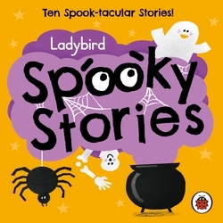 Book cover of Ladybird Spooky Stories by Ladybird
