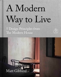 Book cover of A Modern Way to Live by Matt Gibberd