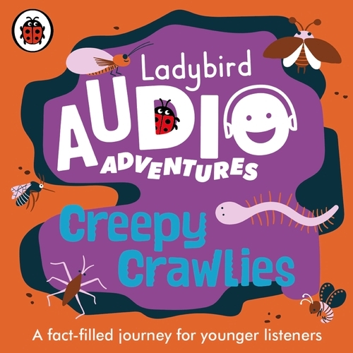 Book cover of Ladybird Audio Adventures: Creepy Crawlies by Ladybird