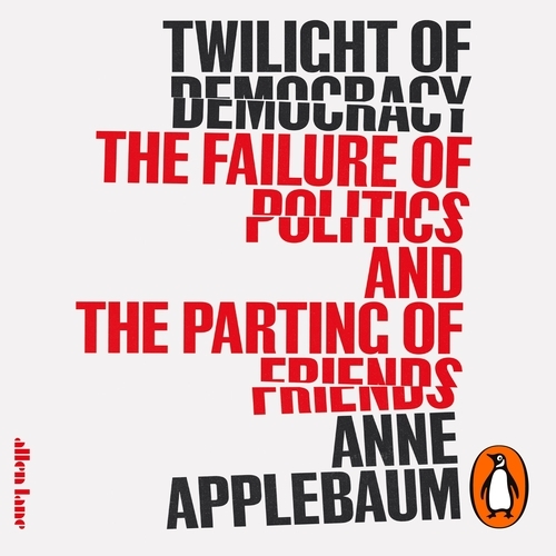 Book cover of Twilight of Democracy by Anne Applebaum
