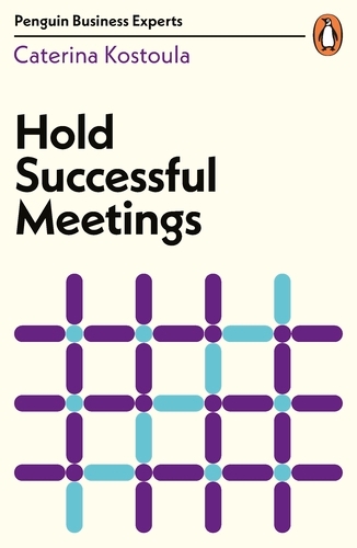 Book cover of Hold Successful Meetings by Caterina Kostoula