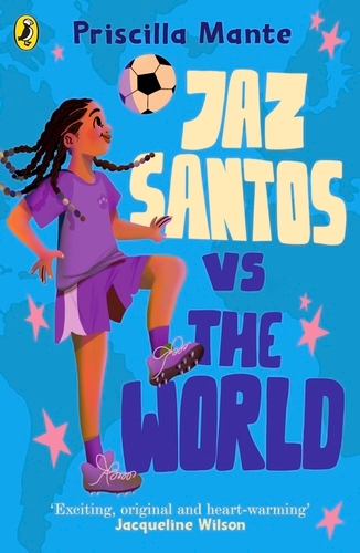 Book cover of #1 - The Dream Team: Jaz Santos vs. the World by Priscilla Mante