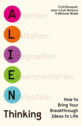 Book cover of Alien Thinking by Cyril Bouquet, Jean-Louis Barsoux, Michael Wade