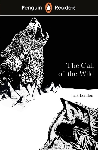 Book cover of Penguin Readers Level 2: The Call of the Wild (ELT Graded Reader) by Jack London