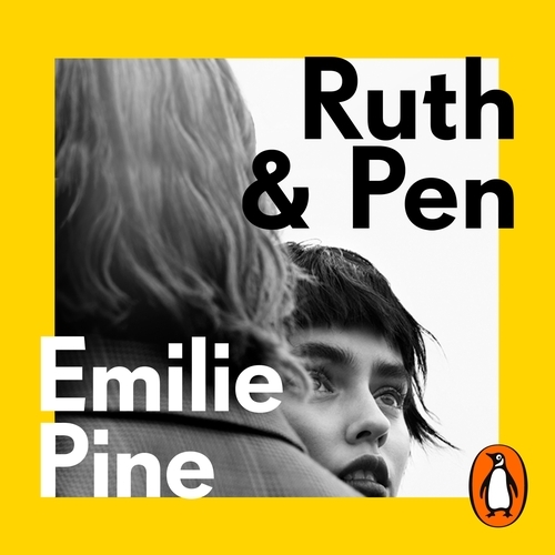 Book cover of Ruth & Pen by Emilie Pine