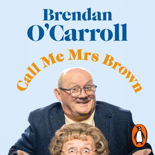 Book cover of Call Me Mrs. Brown by Brendan O'Carroll