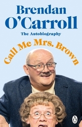 Book cover of Call Me Mrs. Brown by Brendan O'Carroll