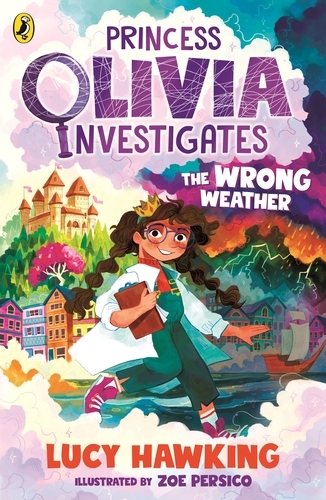 Book cover of Princess Olivia Investigates: The Wrong Weather by Lucy Hawking