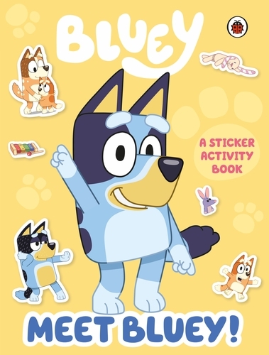 Book cover of Bluey: Meet Bluey! Sticker Activity Book by Bluey