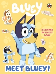 Book cover of Bluey: Meet Bluey! Sticker Activity Book by Bluey