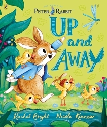 Book cover of Peter Rabbit: Up and Away by Rachel Bright