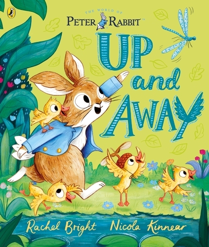 Book cover of Peter Rabbit: Up and Away by Rachel Bright