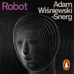 Book cover of Robot by Adam Wisniewski-Snerg