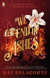 Book cover of We End in Ashes by Kat Delacorte