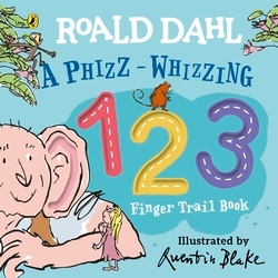 Book cover of Roald Dahl: A Phizz-Whizzing 123 Finger Trail Book by Roald Dahl