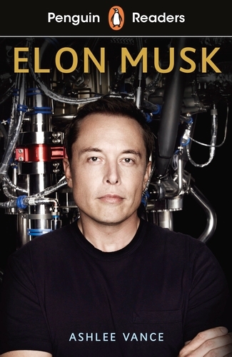 Book cover of Penguin Readers Level 3: Elon Musk (ELT Graded Reader) by Ashlee Vance