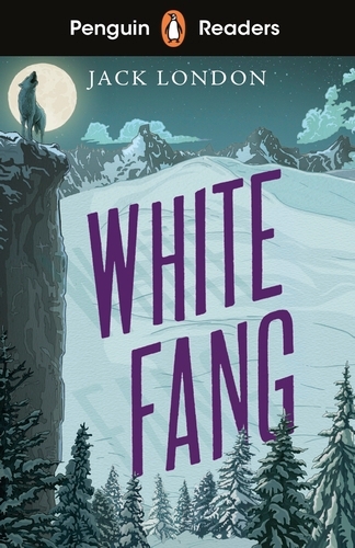 Book cover of Penguin Readers Level 6: White Fang (ELT Graded Reader) by Jack London