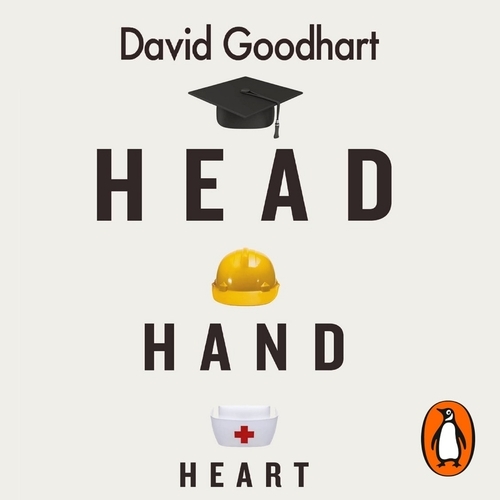 Book cover of Head Hand Heart by David Goodhart