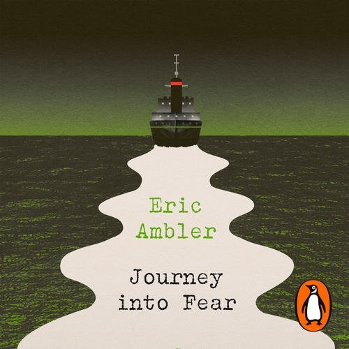 Book cover of Journey into Fear by Eric Ambler