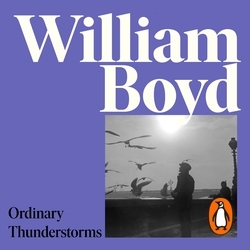 Book cover of Ordinary Thunderstorms by William Boyd