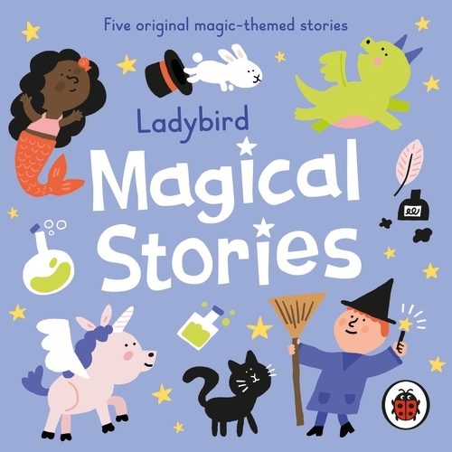 Book cover of Ladybird Magical Stories by Ladybird
