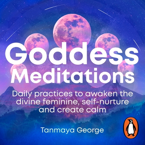 Book cover of Goddess Meditations by Tanmaya George