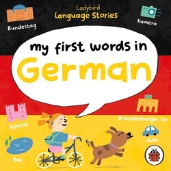 Book cover of Ladybird Language Stories: My First Words in German by Ladybird