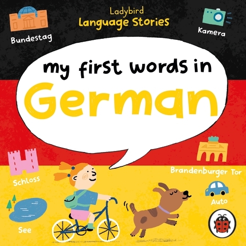 Book cover of Ladybird Language Stories: My First Words in German by Ladybird