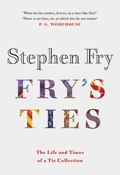 Book cover of Fry's Ties by Stephen Fry