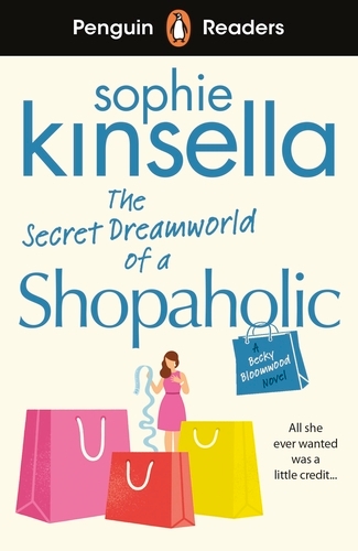 Book cover of Penguin Readers Level 3: The Secret Dreamworld Of A Shopaholic (ELT Graded Reader) by Sophie Kinsella
