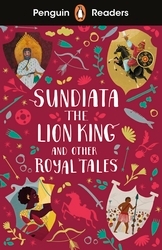 Book cover of Penguin Readers Level 2: Sundiata the Lion King and Other Royal Tales (ELT Graded Reader) by Ladybird