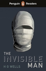 Book cover of Penguin Readers Level 4: The Invisible Man (ELT Graded Reader) by H G Wells