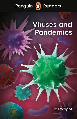 Book cover of Penguin Readers Level 6: Viruses and Pandemics (ELT Graded Reader) by Ros Wright