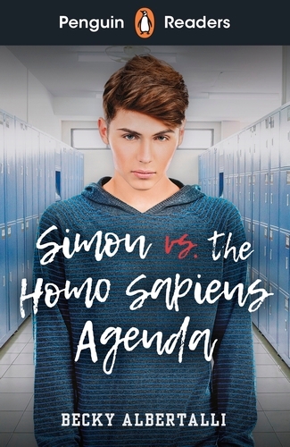 Book cover of Penguin Readers Level 5: Simon vs. The Homo Sapiens Agenda (ELT Graded Reader) by Becky Albertalli