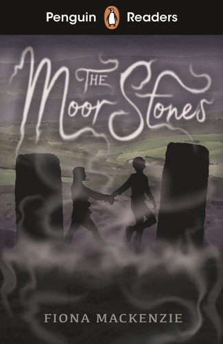 Book cover of Penguin Readers Starter Level: The Moor Stones (ELT Graded Reader) by Fiona Mackenzie