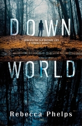 Book cover of Down World by Rebecca Phelps