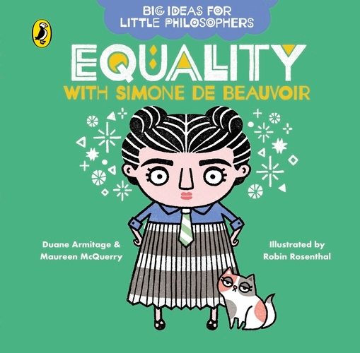 Book cover of Big Ideas for Little Philosophers: Equality with Simone de Beauvoir by Duane Armitage, Maureen McQuerry