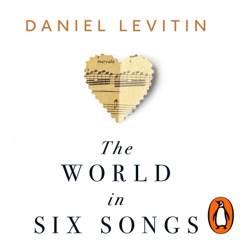 Book cover of The World in Six Songs by Daniel Levitin