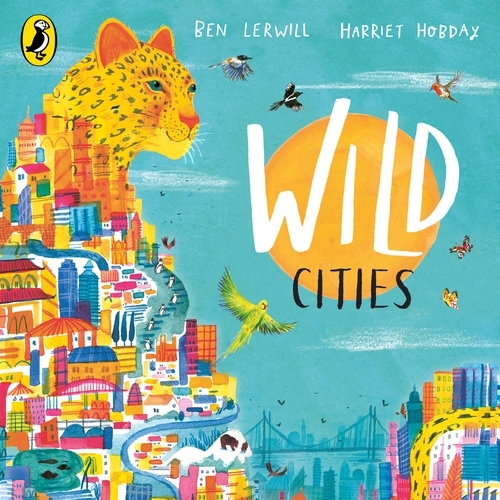 Book cover of Wild Cities by Ben Lerwill