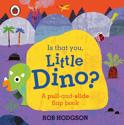 Book cover of Is That You, Little Dino? by Ladybird