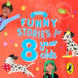 Book cover of Puffin Funny Stories for 8 Year Olds by Puffin