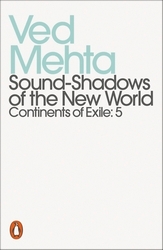 Book cover of Sound-Shadows of the New World by Ved Mehta