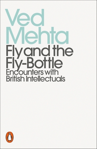 Book cover of Fly and the Fly-Bottle by Ved Mehta