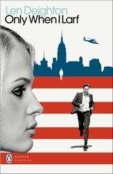Book cover of Only When I Larf by Len Deighton