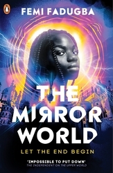Book cover of The Mirror World by Femi Fadugba